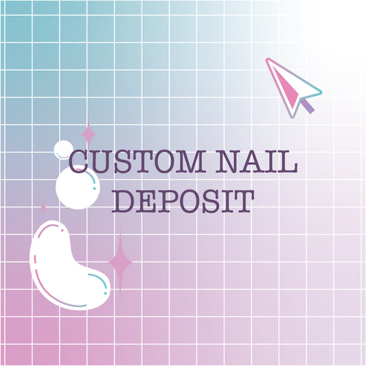 Custom Press-On Nails | Deposit